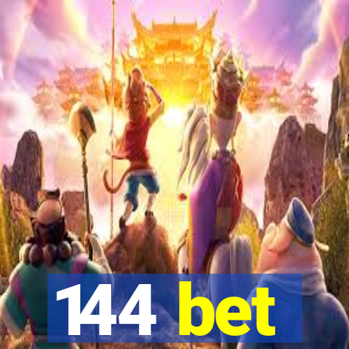 144 bet